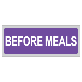 "BEFORE MEALS" (OVERSIZED)